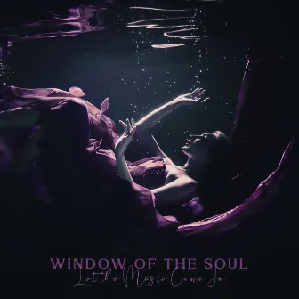 Window of the Soul. Let the Music Come In by Unusual Piano Musician HD