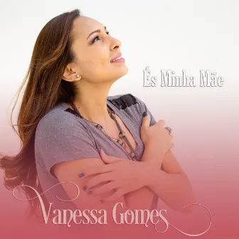 És Minha Mãe by Vanessa Gomes