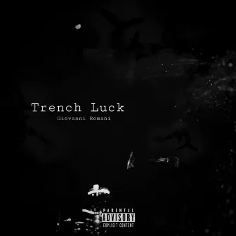 Trench Luck by Giovanni Romani