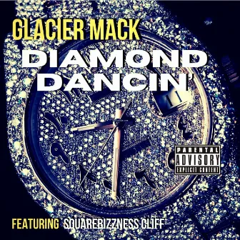 Diamonds Dancin by Glacier Mack