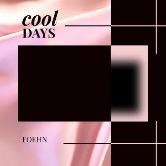 Cool Days by Foehn