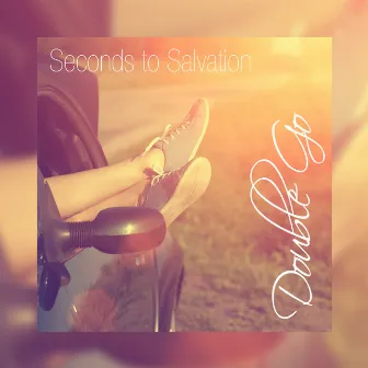 Seconds to Salvation by Double Go