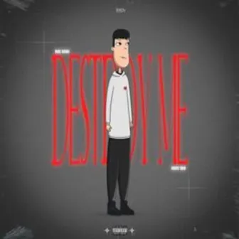 Destroy me by BDL Gabi