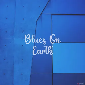 Blues on Earth by Minshad Zara