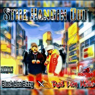 Still Hangin' Out by Black Lion Bizzy