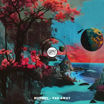 Far Away by Mudboy