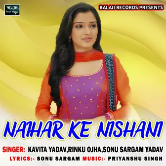 Naihar Ke Nishani by Sonu Sargam Yadav