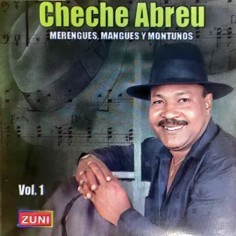 Merengues, Mangues y Montunos Vol. 1 by Cheche Abreu