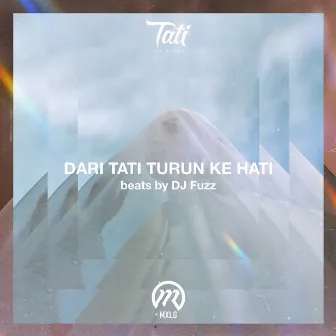 Dari Tati Turun Ke Hati by Tati Skincare