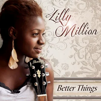 Better Things by Lilly Million