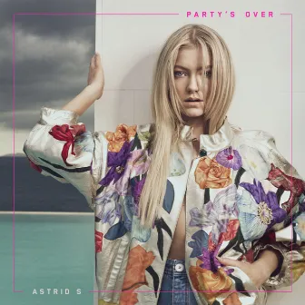 Party's Over by Astrid S