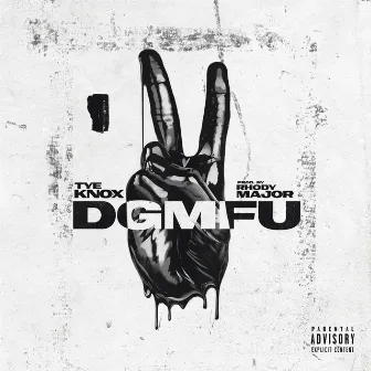 DGMFU by Tye Knox