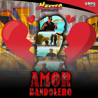 Amor Bandolero by Master Kumbia