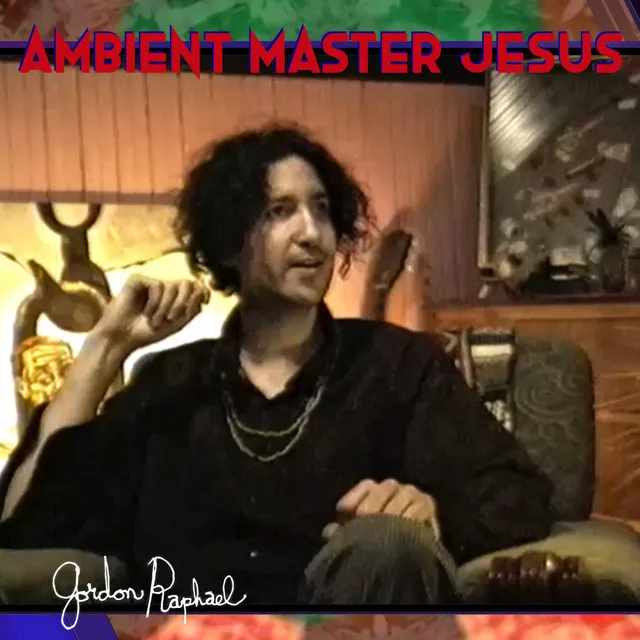 Ambient Master Jesus