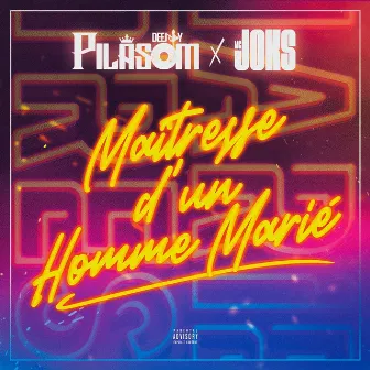 Maîtresse d'un Homme Marié by Dj Pilasom