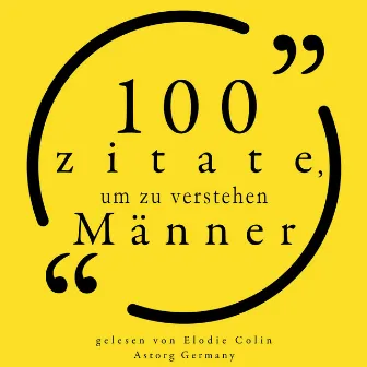 100 Zitate, um Männer zu verstehen (Sammlung 100 Zitate) by Katharine Hepburn