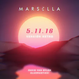 5. 11. 16 (Versión retro) by Marsella