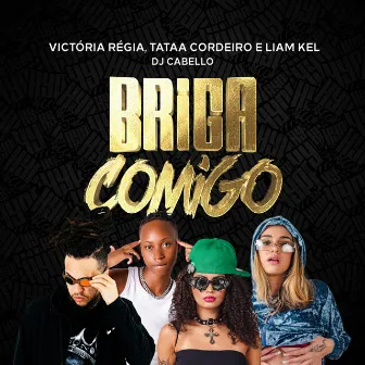 Briga Comigo by victoria regia