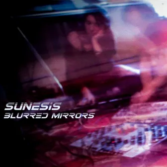 Blurred Mirrors by Sunesis