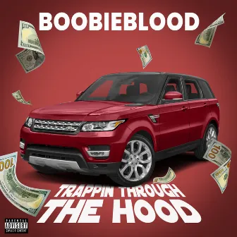 Trappin Through the Hood by Unknown Artist