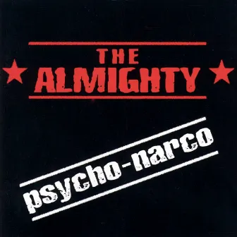 Psycho-Narco by The Almighty