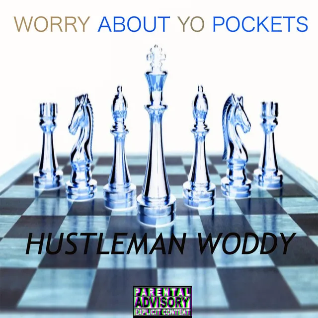 Worry About Yo Pockets