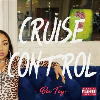 Cruise Control by Boi Toy