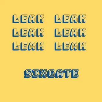 Leak by SixGate