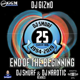 End of the Beginning (DJ Smurf & DJ Narotic Remixes) by DJ Gizmo