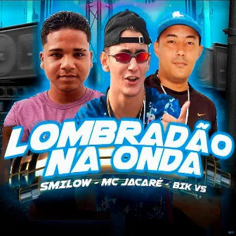 Lombradão na Onda (Brega Funk) by Bik Vs