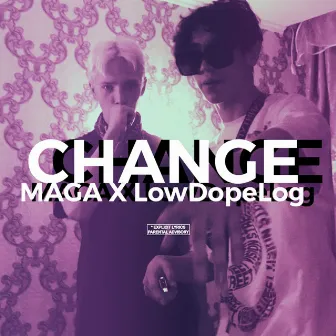 Change by maga