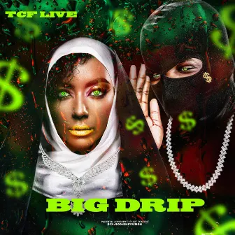 Big Drip by Tcf Live