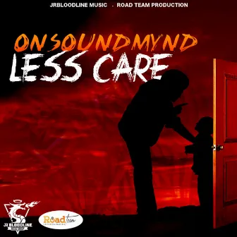 Less Care by Onsoundmynd