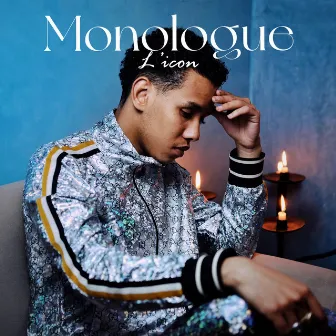 MONOLOGUE by L'ICON