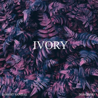 Ivory by Robert Vandal