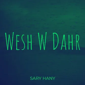 Wesh W Dahr by Sary Hany