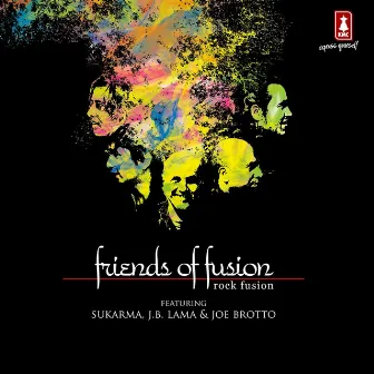 Friends of Fusion (Rock Fusion) by Joe Brotto