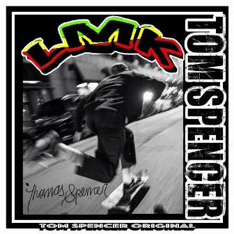 LMK by Tom Spencer