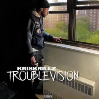 TroubleVision by Kris Krillz