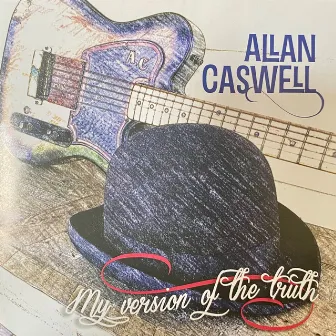 My Version of the Truth by Allan Caswell