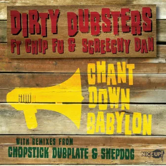 Chant Down Babylon (feat. Chip Fu & Screechy Dan) by Dirty Dubsters