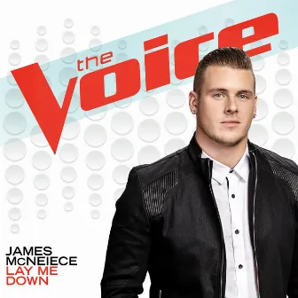 Lay Me Down (The Voice Performance) by James McNeiece