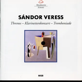 Veress: Threnos, Klarinettenkonzert & Tromboniade by Janos Meszaros