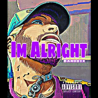 IM ALRIGHT by Bando2x