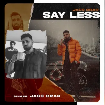 Say Less (Punjabi) by Jass Brar