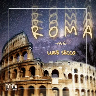 Roma by Luke Secco