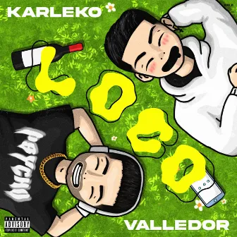 Loco by Valledor