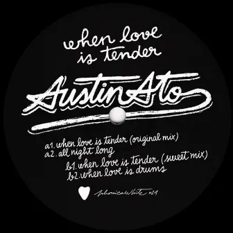 When Love Is Tender by Austin Ato