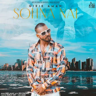 Sohna Nahi by Girik Aman