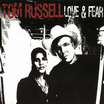 Love & Fear by Tom Russell